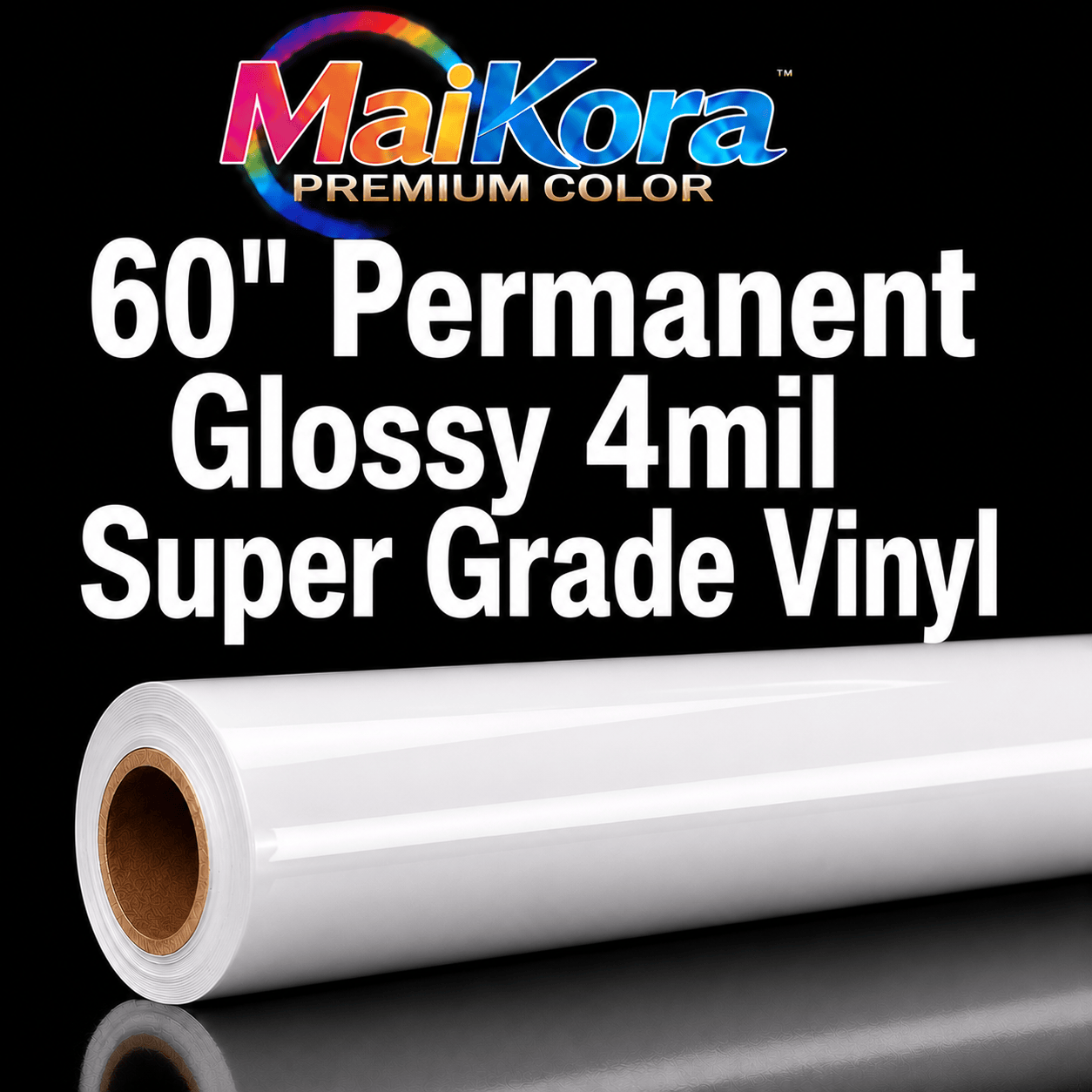 Absolute Toner MaiKora 60"x164ft Permanent GLOSSY 4mil SUPER_GRADE Vinyl Roll SP(Eco-Solvent, UV, Latex) 4-mil self-adhesive PVC film engineered for high-impact displays and luxury branding vinyl roll