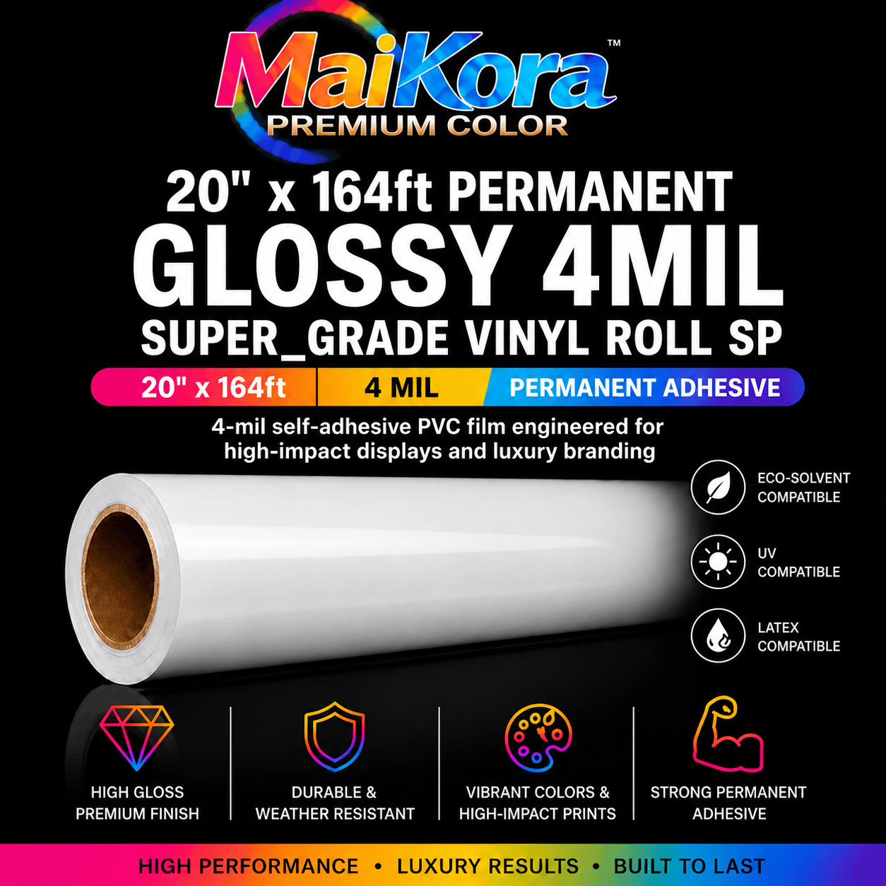 Absolute Toner MaiKora 20"x164ft Permanent GLOSSY 4mil SUPER_GRADE Vinyl Roll SP(Eco-Solvent, UV, Latex) 4-mil self-adhesive PVC film engineered for high-impact displays and luxury branding vinyl roll