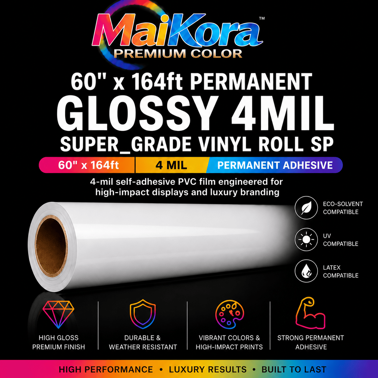 Absolute Toner MaiKora 60"x164ft Permanent GLOSSY 4mil SUPER_GRADE Vinyl Roll SP(Eco-Solvent, UV, Latex) 4-mil self-adhesive PVC film engineered for high-impact displays and luxury branding vinyl roll