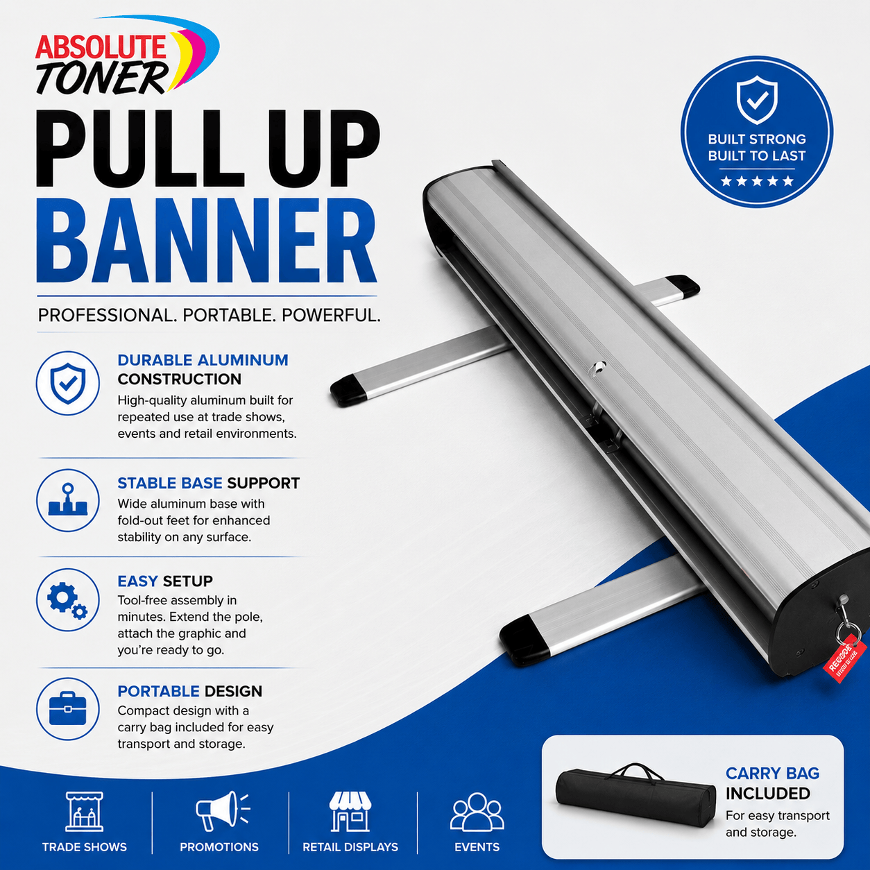 Absolute Toner From $19.79ea. - Premium Retractable Pull Up Banner Stand - Aluminum with ABS Plastic end Cap, Click Bar - Carry Bag Included. vinyl roll