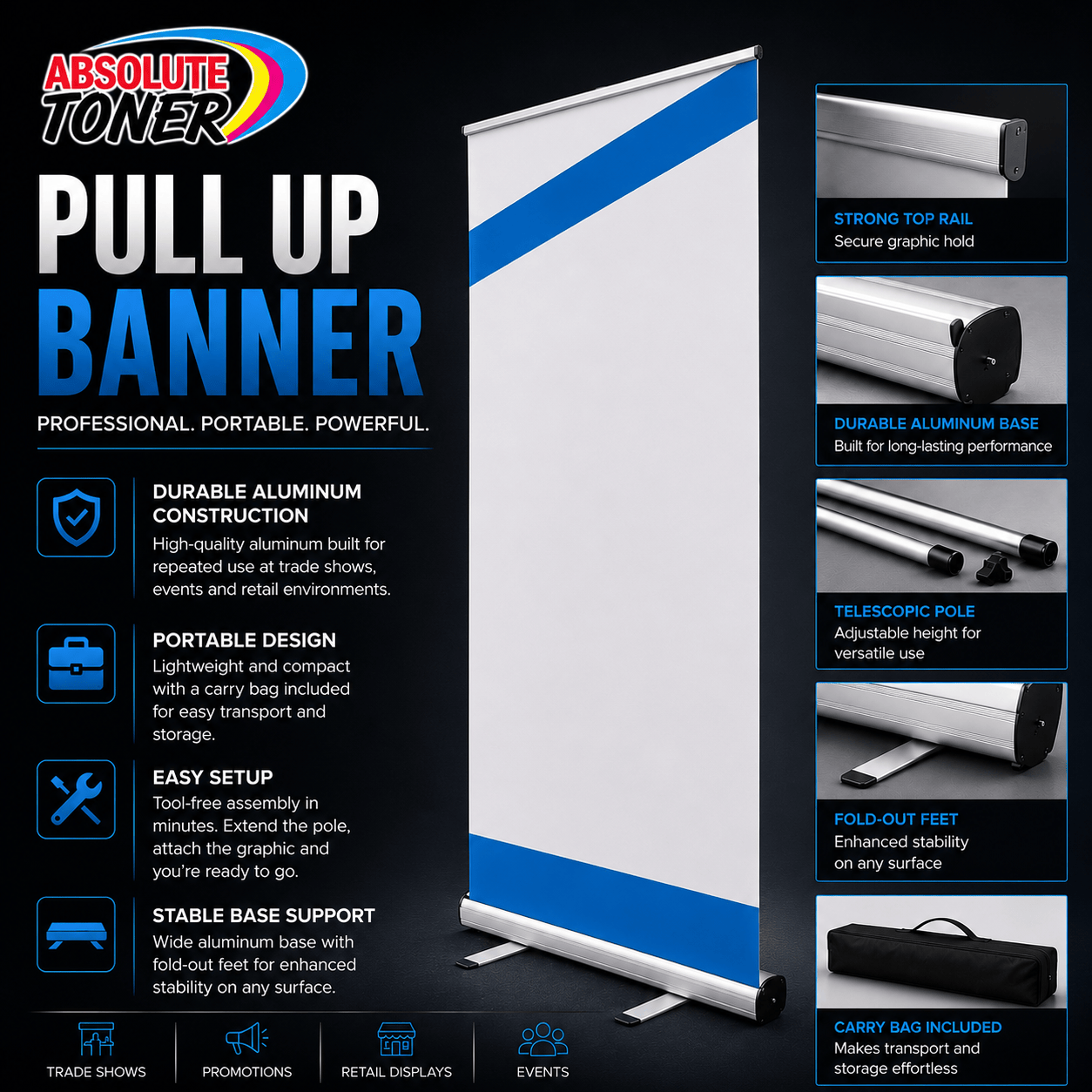 Absolute Toner From $19.79ea. - Premium Retractable Pull Up Banner Stand - Aluminum with ABS Plastic end Cap, Click Bar - Carry Bag Included. vinyl roll